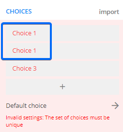 The set of choices must be unique